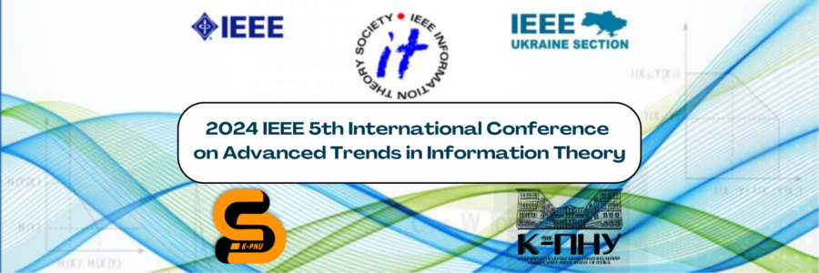 2024 IEEE 5th International Conference on Advanced Trends in Information Theory